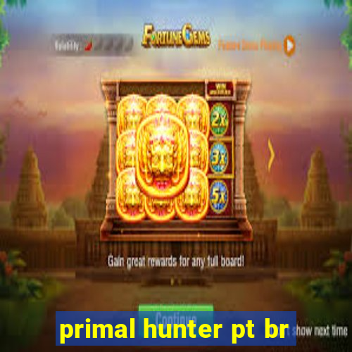 primal hunter pt br